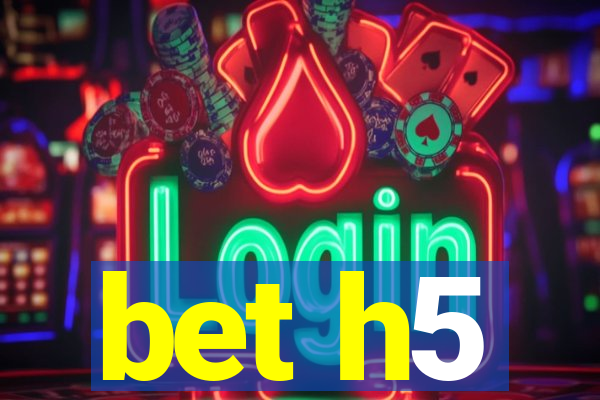 bet h5